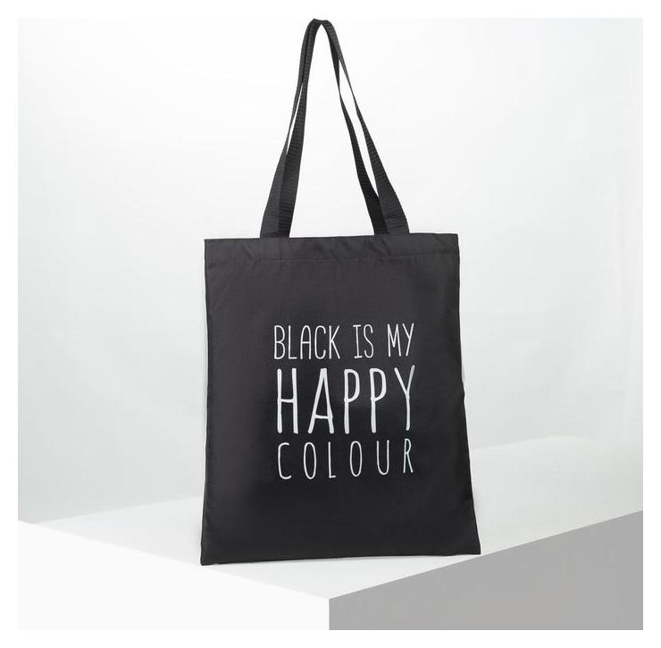 Сумка шоппер, отдел без молнии, без подклада Black is my happy color Цвет чёрный